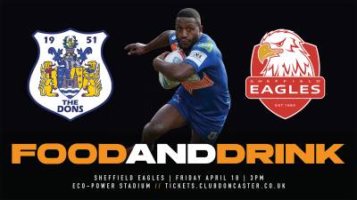 FOOD AND DRINK | Dons v Sheffield Eagles