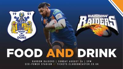 FOOD AND DRINK | Dons v Barrow Raiders